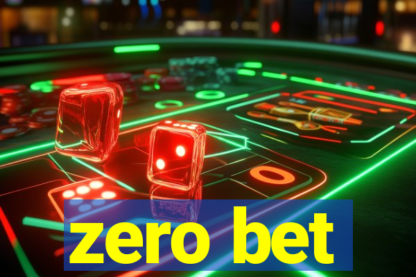 zero bet